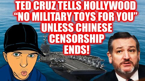 Ted Cruz Tells Hollywood, "NO MILITARY TOYS FOR YOU!" Unless Chinese Censorship Ends!