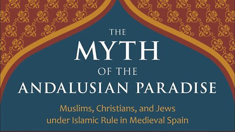 Debunked: The Myth of the Islamic Golden Age in Spain