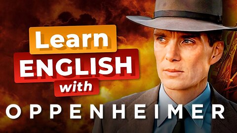 Learn ENGLISH with Oppenheimer