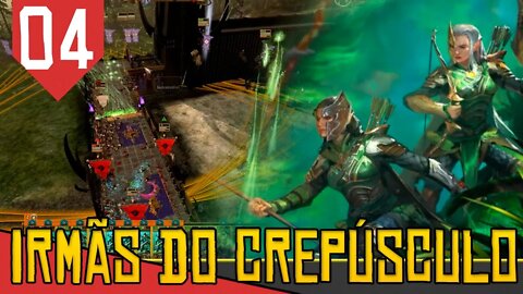 Sem PIEDADE dos VERDES - Total War Warhammer 2 Irmãs do Crepúsculo #04 [Gameplay PT-BR]