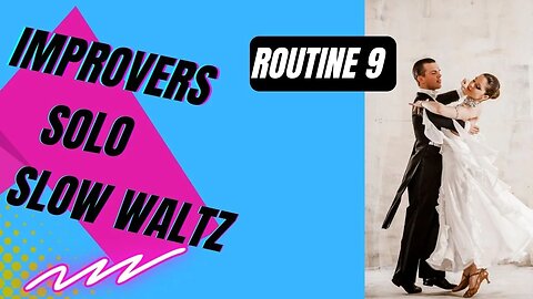 IMPROVERS SOLO BALLROOM DANCE | Slow Waltz | Practice Routine 9 (Summary)