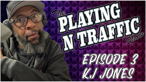 Playing N The Traffic - Episode 3