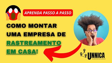 #4 COMO MONTAR UMA EMPRESA DE RASTREAMENTO EM CASA