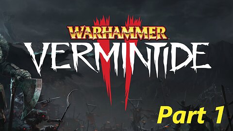 Warhammer: Vermintide 2 Part 1 - Righteous Stand