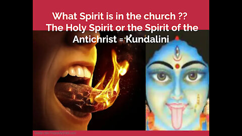 The Antichrist Kundalini Spirit- Why are churches teaching people to go AGAINST the WORD of GOD ?