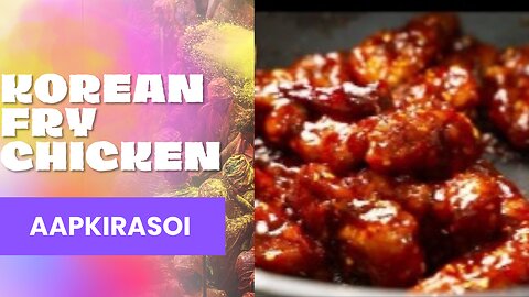 KOREAN FRIED CHICKEN SWEET AND SPICY KOREAN FRIED CHICKEN| YANGNYEOM CHICKEN