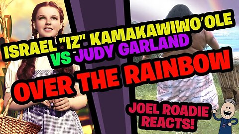 Somewhere Over the Rainbow - Judy Garland VS Israel "IZ" Kamakawiwoʻole!