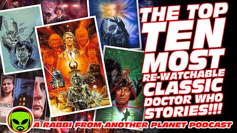 The Top Ten Most Re-Watchable Classic Doctor Who Stories