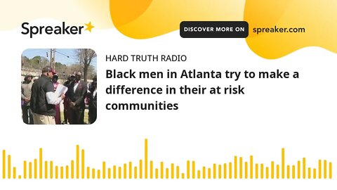 Black men in Atlanta try to make a difference in their at risk communities