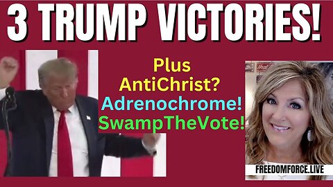 Melissa Redpill Huge Intel 06-26-24: "Trump's 3 Victories, Plus Adrenochrome & AntiChrist"