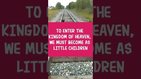 Morning Musings # 243 - To Enter The Kingdom Of Heaven, You Must Become As Innocent As Children. ✨✨✨