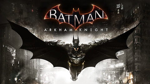 Batman: Arkham Knight - Playthrough Part 4