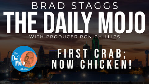 LIVE: First Crab; Now Chicken! - The Daily Mojo