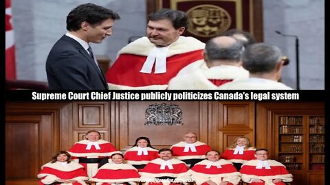 Supreme Court Chief Justice publicly politicizes Canada's legal system