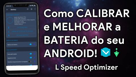 CALIBRE e MELHORE a Bateria do Android usando o L SPEED! [ROOT]