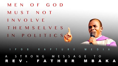 -Rev. Father Mbaka- Clergy Men Must Stay Off Politics.