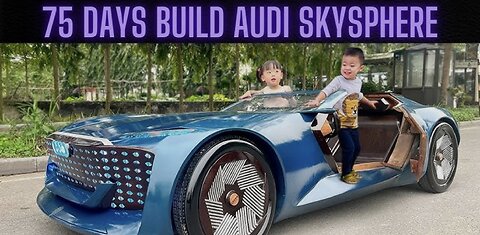 Builds Audi😲😵 Skysphere for daughter with all the love of a father ( English sub )