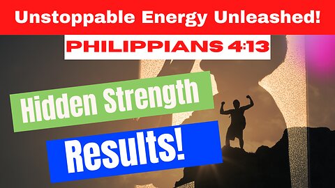 Unveiling the Hidden Strength in Philippians 4:13. You Won't Believe the Results!