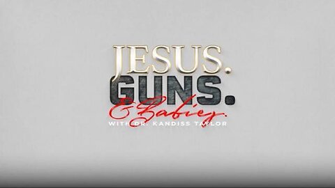 JESUS. GUNS. AND BABIES. w/ Dr. Kandiss Taylor ft. MARIA ZEEE