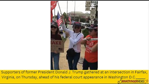 Supporters of former President Donald J. Trump gathered at an intersection in Fairfax, Virginia