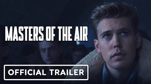 Masters of the Air - Official Trailer