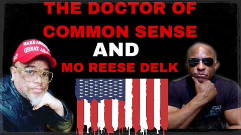 The Doctor Of Common sense & Mo Reese Delk