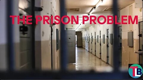 THE PRISON PROBLEM