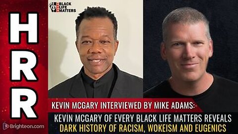 Kevin McGary of Every Black Life Matters reveals Dark History of Racism, Wokeism and Eugenics