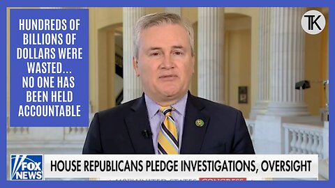 Rep. Comer: Our First Oversight Committee Hearing will be on COVID Funds