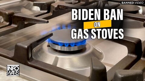 Biden Ban on Gas Stoves Next Step in Great Reset Lockdown of Energy