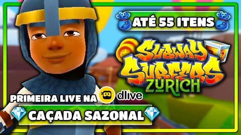 Subway Surfers Zurich 2020 | Primeira Live na Dlive | Caçada Sazonal até 55 Itens