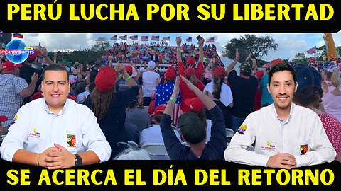 PERÚ LUCHA POR SU LIBERTAD, SE ACERCA EL DIA DEL REGRESO EN EEUU.