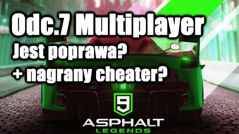 Asphalt 9 odc 7 Multiplayer Jest poprawa? + nagrany cheater?