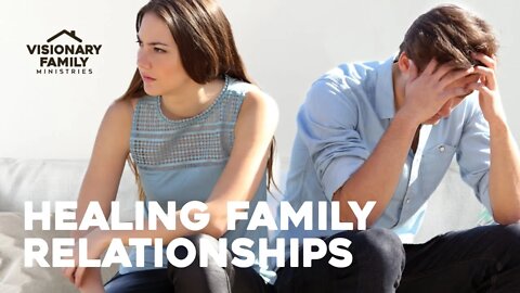 Healing Family Relationships