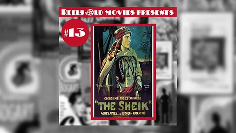 #13 "The Sheik(1921)" (11/27/21)