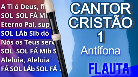 Cantor Cristão 1 - Antífona - Cifra melódica