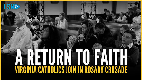 'A return to faith': Virginia Catholics join in rosary crusade for the Church and the world