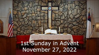 1st Sunday in Advent - November 27, 2022