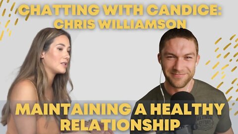 Maintaining a healthy relationship with (@Chris Williamson )