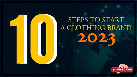 10 STEPS TO START A CLOTHING BRAND 2023