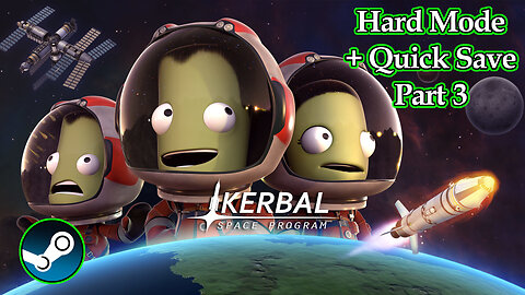 Kerbal Space Program (PC, 2015) Longplay - Hard Mode + Quicksave Part 3 (No Commentary)