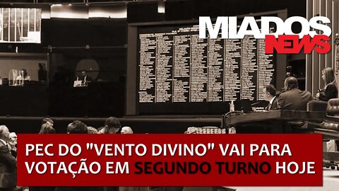 Miados News - Sob suspeita de sabotagem, votação de 2º turno da PEC das benefícios é adiada.