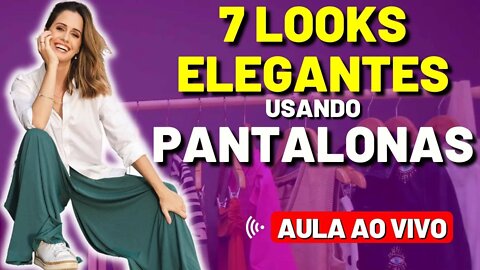 7 Looks Elegantes Usando Pantalonas #Live 13