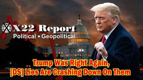 X22 Report - Ep.3008B- Trump Was Right Again, Countermeasures Are In Place,No Escape,Truth Wins