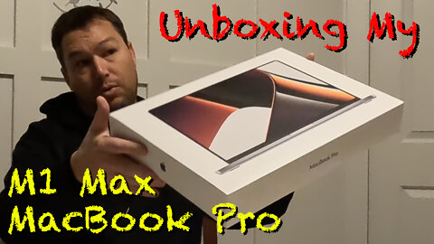 Unboxing my New M1 Max MacBook Pro - Finally! - CBA-AC-019