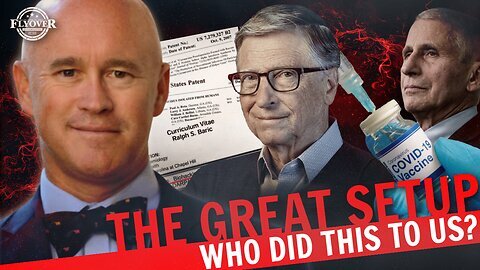 The Great Setup... WHO Did this to US? - A Case Against Peter Daszak, Ralph Baric, Bill Gates, Antho