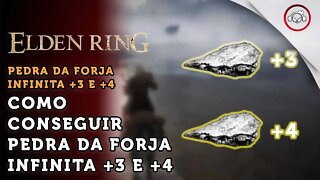 Elden Ring, Como ter Pedra da Forja infinitas +3 e +4 | super dica #6