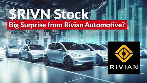 Rivian Automotive's Market Impact: In-Depth Stock Analysis & Price Predictions for Tue - Stay Update