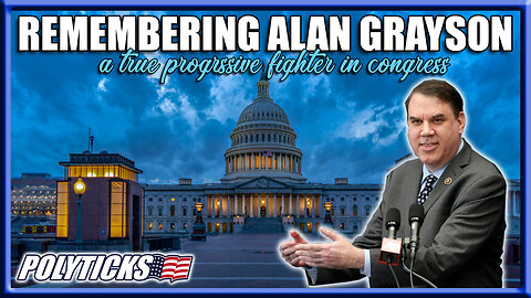 Remembering Alan Grayson - The Matt Gaetz of the Left