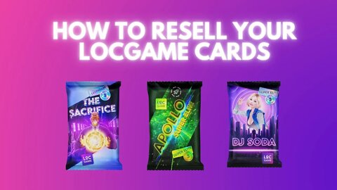 How to resell your LOCGame cards!